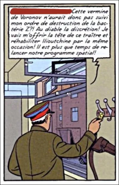 Au cours de cette aventure qui se déroule en 1957 en URSS, un "méchant" militaire utilise une expression "typiquement" soviétique : laquelle ?