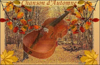 Quel poète est l'auteur du poème ''Chanson d'automne'' ?
