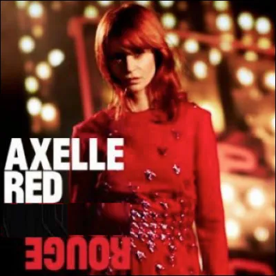 Quelle est cette chanson d'Axelle Red ?