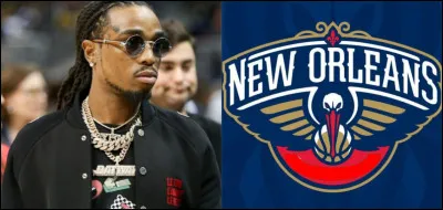 Les lyrics : "Clappin' on things like I'm in New Orleans" du titre "Big Bro" de Quavo, évoquent l'équipe de basket de New Orleans des...