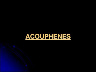 Quel sens peut &ecirc;tre touch&eacute; par des acouph&egrave;nes ?