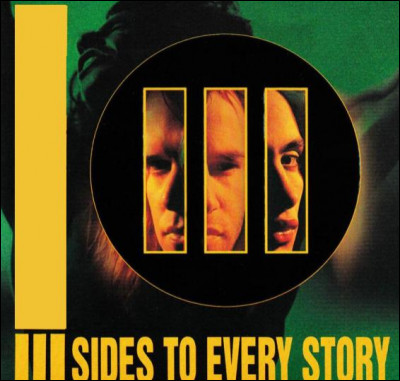 "III Sides To Every Story" est un album du groupe de hard rock...