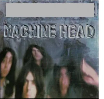 Quel groupe de rock interprète l'album "Machine Head" ?