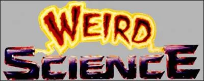 'Weird Science'