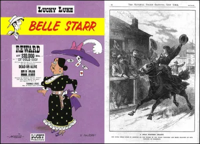 1995 > Autre figure de l'Ouest, "Belle Starr" avait une manière bien à elle de mener ces affaires : que faisait-elle, entre autres ? Elle apparaît dans une célèbre série américaine : laquelle ?