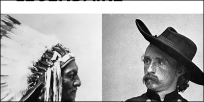 Oh ! Et si on jouait à la bataille de Little Big Horn ? Moi je serais Sitting Bull, le chef des Sioux, et toi tu serais le général de cavalerie Custer ? Tu sais ce qui va se passer ?