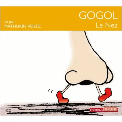 'Le Nez' est une nouvelle bien connue de l'auteur russe Nicolas Gogol. Qu'est-il arrivé à ce fameux nez ?