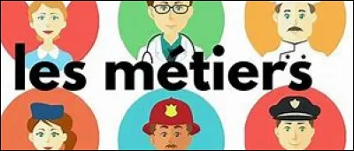 Quel est ton métier de rêve ?