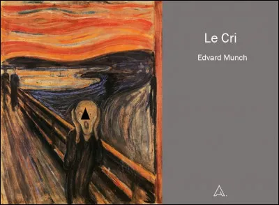 Vous reconnaissez facilement "Le Cri" de Munch ci-contre ; dans la lignée de quel courant artistique s'inscrit-il ?