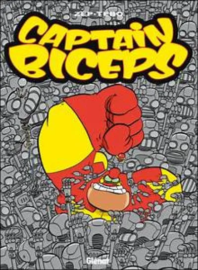 "Captain Biceps" - Qui a tué Sifflet-Boy, un des assistants de Captain Biceps ?