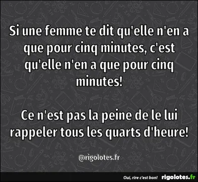 Termine le proverbe : Ce que femme veut ...