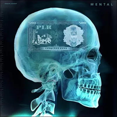 Quel est le producteur principal de la mixtape de PLK "Mental" ?