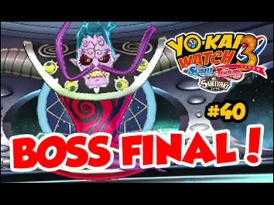 Comment s'appelle le Boss final de Yo-kai Watch 3 ?