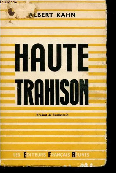 En France, de quoi est punie la haute trahison, quand un militaire au service de sa patrie, livre des soldats français à une puissance étrangère ?