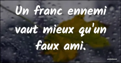 Et enfin comment repérer le traître, cet ennemi ?