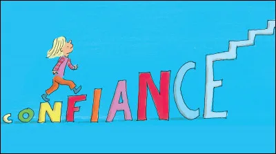 Dans la vie, est-ce que tu es sûr de toi ?