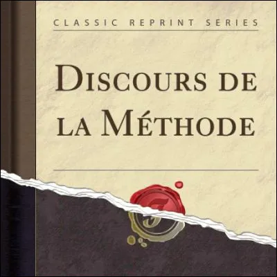 &Agrave; quel philosophe doit-on le "Discours de la m&eacute;thode" ?