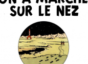 Quiz Tintin : On a march sur le nez