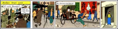 Dans le "Lotus Bleu", Tintin se retrouve à Shanghaï, à/au ... [ ?].