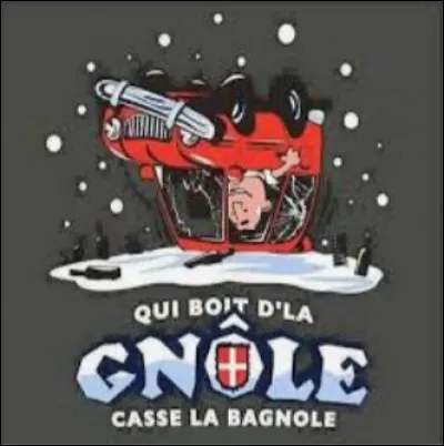 Dans cet état là, vous risquez de voir le Dahu et d'aller "dré dans l'pentu"...