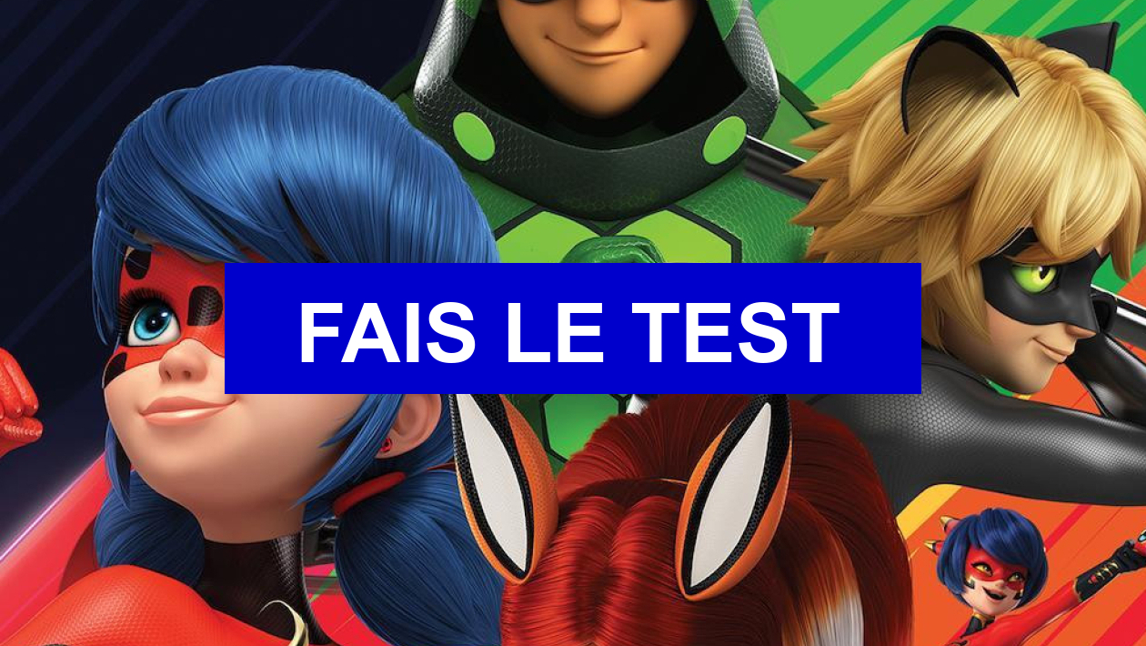Quel Personnage De Miraculous Es Tu Test de personnalité Quel personnage de ‘Miraculous' es-tu