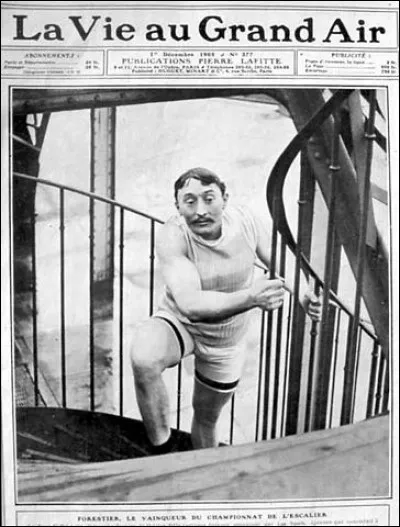 Sport > 1891 : un boulanger landais monte jusqu'au 1er sur des échasses. 1905 : un [quel métier ?] gagne le "Championnat de l'Escalier" [nb de marches ?] en 3 mn 12 s.