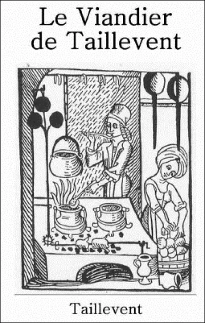 Ta - comme "Taillevent" : quel &eacute;tait le vrai nom de ce cuisinier m&eacute;di&eacute;val ?