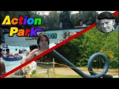 Et la devise de l'ancien parc américain "Action Park" ?