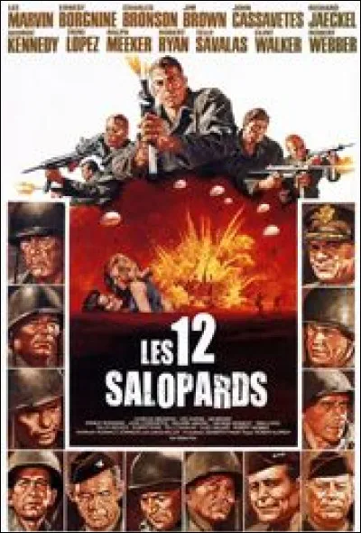 Sa comme salopards : lequel de ces acteurs ne jouait pas dans le film "Les Douze Salopards" ?