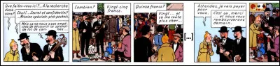 Festival de cannes au marché : Les Dupondt font des affaires, mais n'ont plus de porte-feuilles ! De combien le généreux Tintin devra les dépanner ?