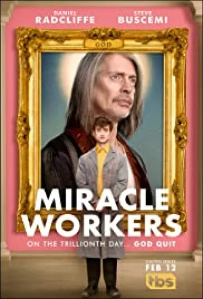 Quel est le nom du personnage qu'il interprète dans "Miracle Workers" (2019-2020) ?