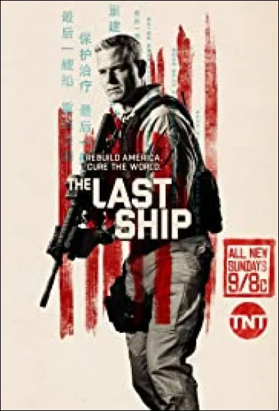 Quel est le nom du personnage qu'il interprète dans "The Last Ship" (2014-2018) ?