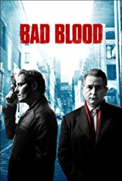 Quel est le nom du personnage qu'il interpr&egrave;te dans "Bad Blood" (2017-2018) ?