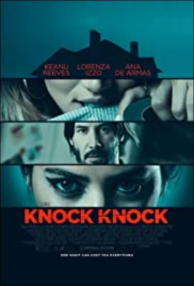Quel est le nom du personnage qu'il interprète dans "Knock Knock" (2015) ?