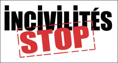 Quelle incivilité t'exaspère le plus ?
