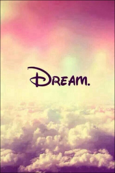 Quel est son rêve ?