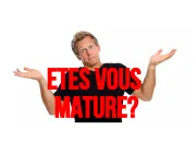 Test Êtes-vous mature ?
