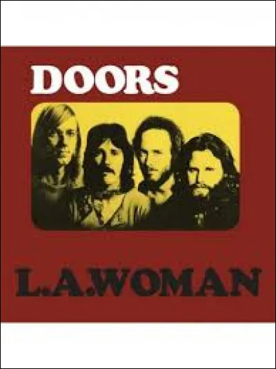 Quelle chanson le groupe The Doors n'a-t-il pas chantée ?