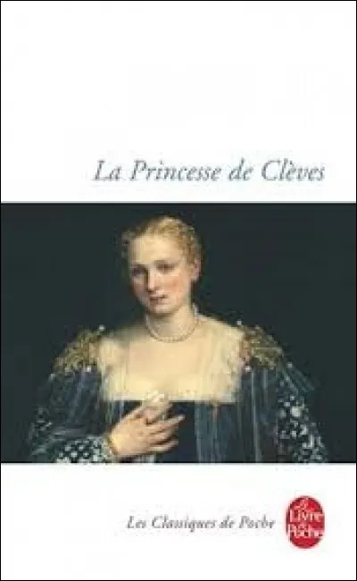 Qui est l'auteur du roman "La Princesse de Clèves" ?