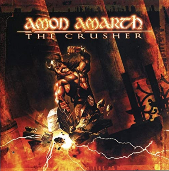 Quand le groupe Amon Amarth a-t-il sorti " The Crusher " ?