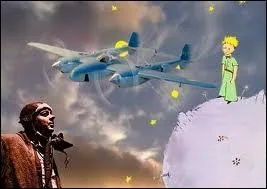 Saint-Exupry a rencontr le Petit Prince quand il est tomb en panne avec son avion :