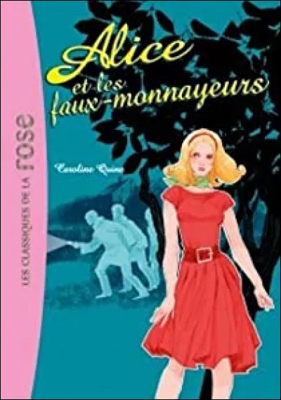 Qui sont les deux amies avec qui Alice Roy, personnage des romans de Caroline Quinne, partage ses aventures ?