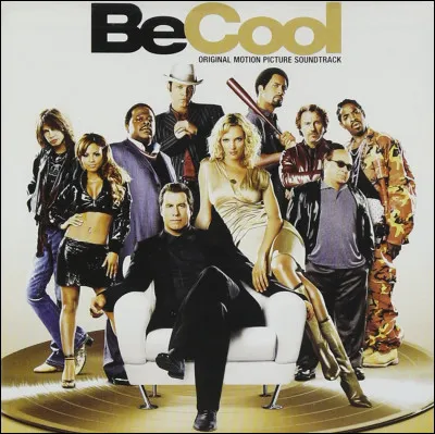 Lequel de ces acteurs a joué dans le film "Be Cool" sorti en 2005 ?
