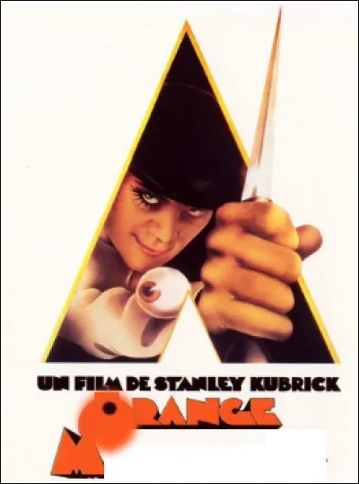Quel est le titre de ce film d'anticipation de 1971, &eacute;crit et r&eacute;alis&eacute; par Stanley Kubrick ?