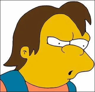 Nelson Muntz ...