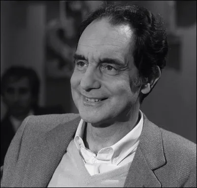 Cet écrivain italien, auteur de le trilogie "Le Vicomte pourfendu", "Le Baron perché" et "Le Chevalier inexistant", c'est ... Calvino.