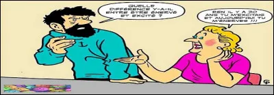 Que pouvez-vous échauffer à quelqu'un si vous cherchez à le mettre en colère ?