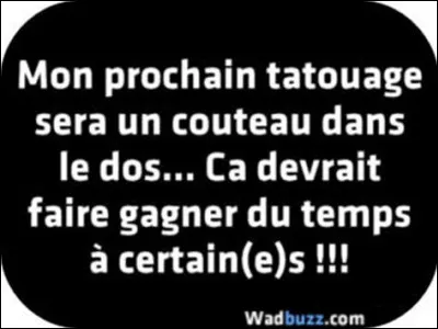 Ton(ta) soi-disant ami(e) parle dans ton dos, que fais-tu ?