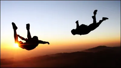 Pour toi, les sensations fortes c'est...