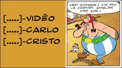 Consigne : rappelez-vous, lorsque vous voyez Obélix, de ne pas lui dire ce que vous pensez de lui ! Mais là n'est pas le sujet, n'est-ce pas ?